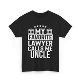 My Favorite Lawyer Uncle Law T-Shirt - Black