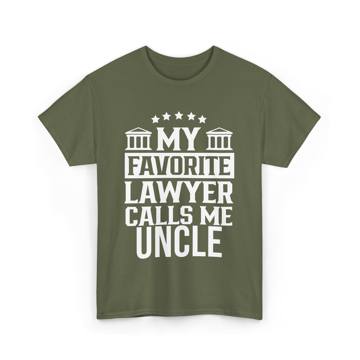 My Favorite Lawyer Uncle Law T-Shirt - Military Green