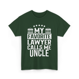 My Favorite Lawyer Uncle Law T-Shirt - Forest Green