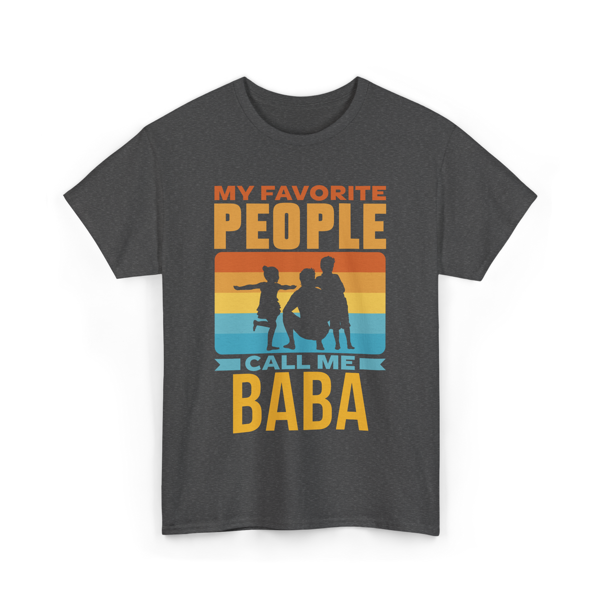 My Favorite People Baba Favorite T-Shirt - Dark Heather