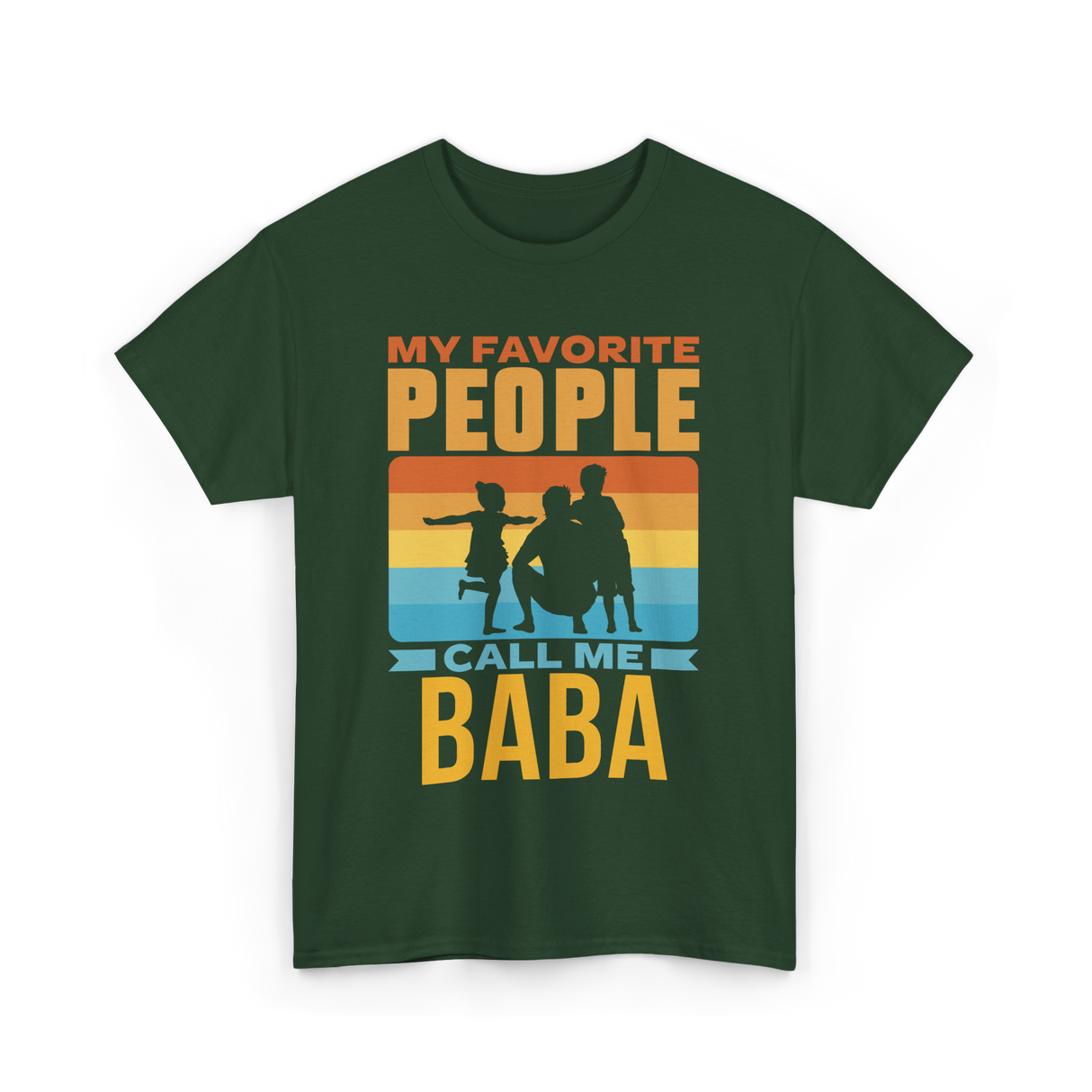 My Favorite People Baba Favorite T-Shirt - Forest Green