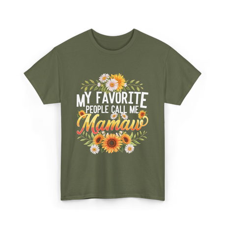 My Favorite People Call Me Mamaw T-Shirt - Military Green