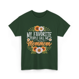 My Favorite People Call Me Mommom Mom T-Shirt - Forest Green