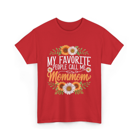 My Favorite People Call Me Mommom Mom T-Shirt - Red