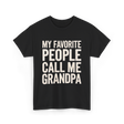 My Favorite People Grandpa T-Shirt - Black