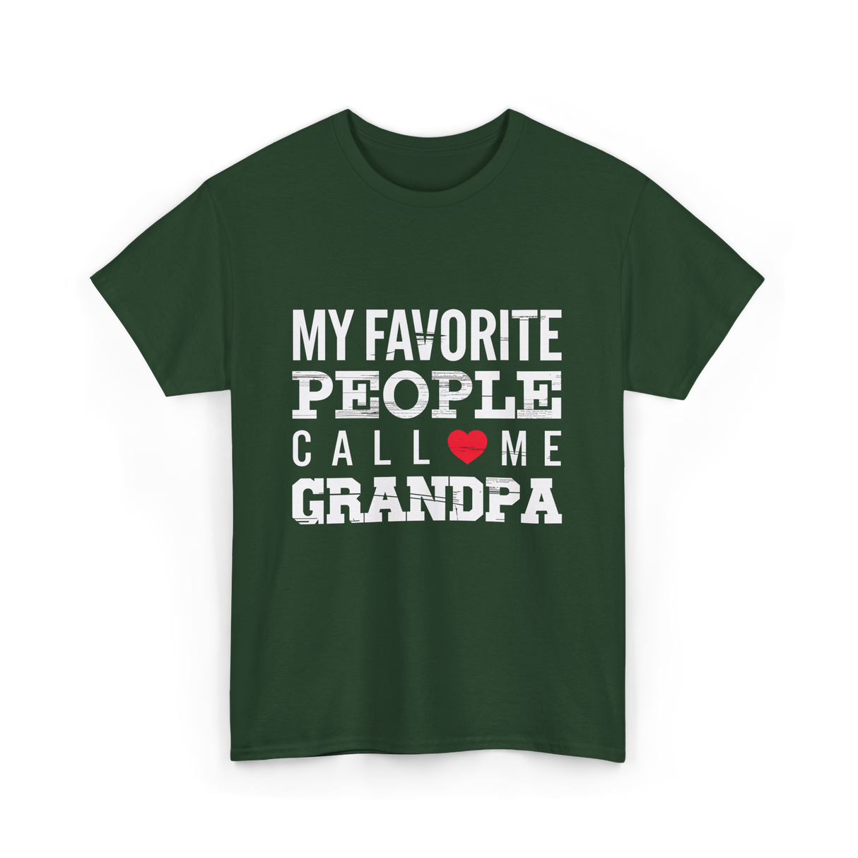 My Favorite People Grandpa T-Shirt - Forest Green