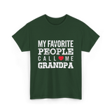 My Favorite People Grandpa T-Shirt - Forest Green