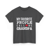 My Favorite People Grandpa T-Shirt - Dark Heather