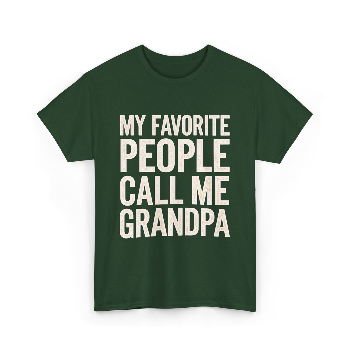 My Favorite People Grandpa T-Shirt - Forest Green