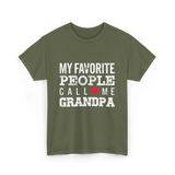 My Favorite People Grandpa T-Shirt - Military Green