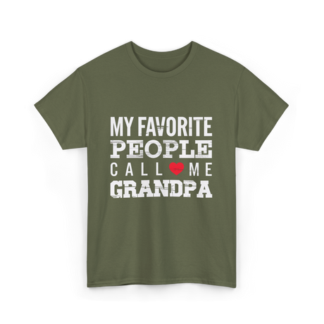 My Favorite People Grandpa T-Shirt - Military Green