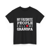 My Favorite People Grandpa T-Shirt - Black