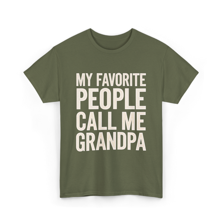 My Favorite People Grandpa T-Shirt - Military Green