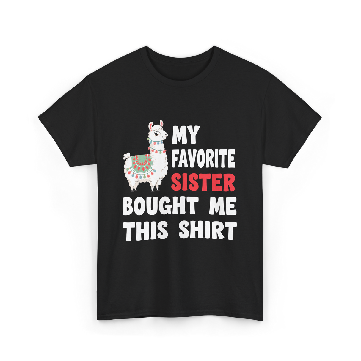 My Favorite Sister Llama T-Shirt - Black