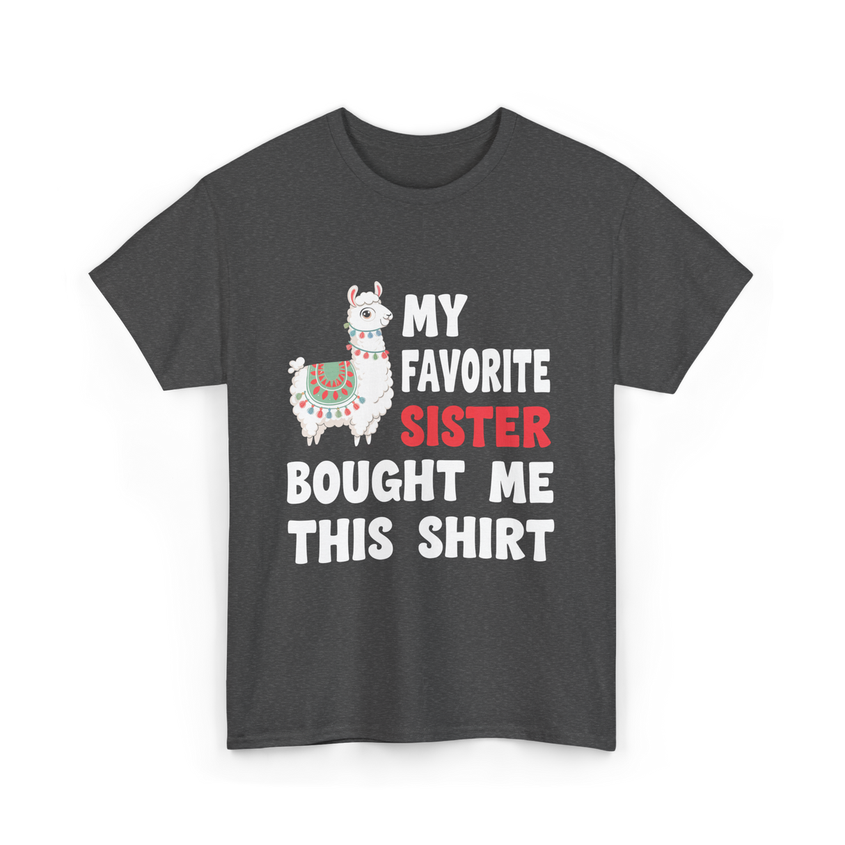 My Favorite Sister Llama T-Shirt - Dark Heather