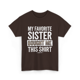 My Favorite Sister T-Shirt - Dark Chocolate