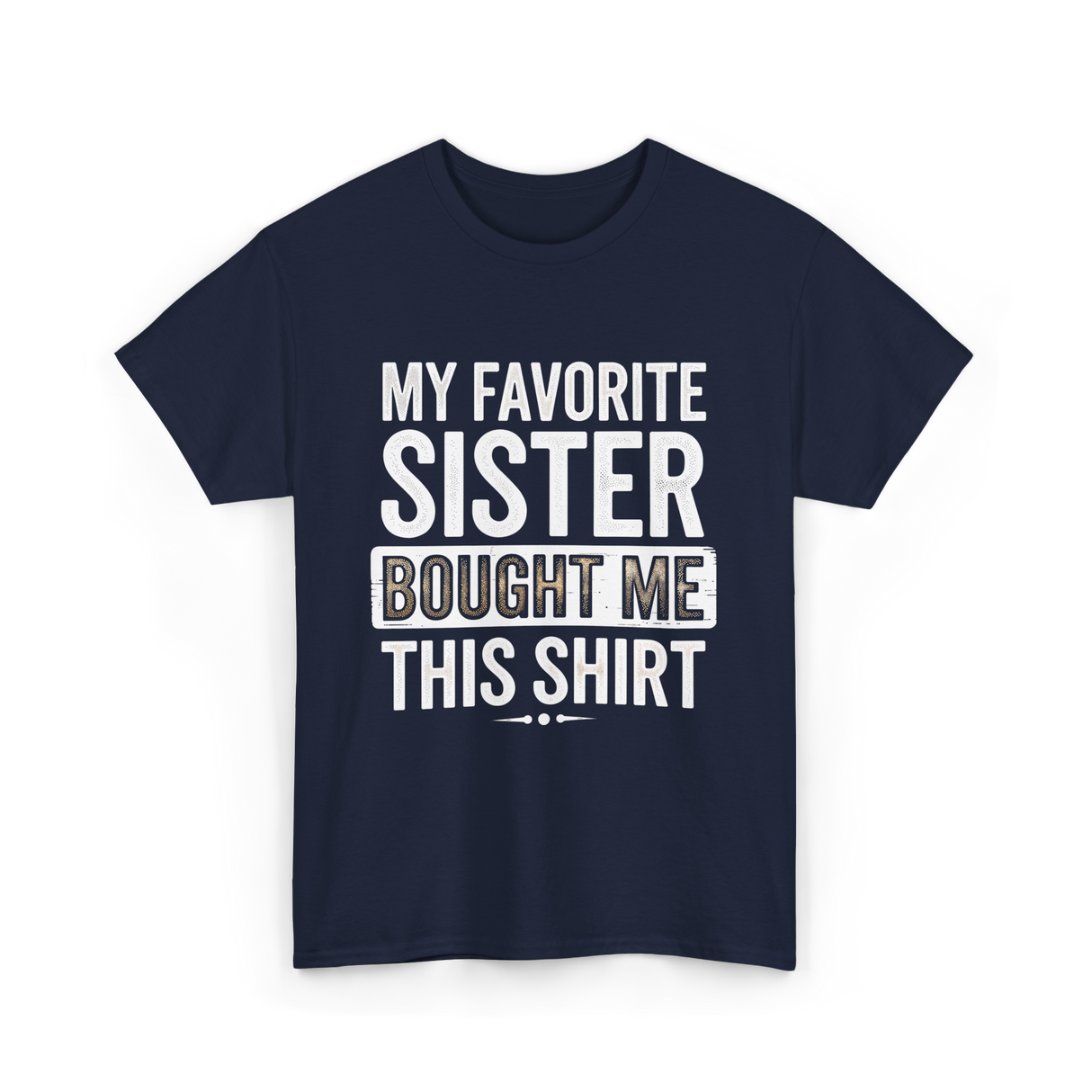 My Favorite Sister T-Shirt - Navy