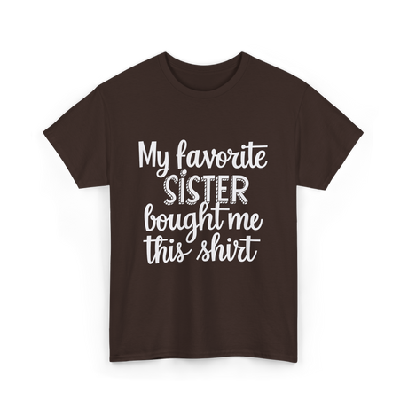 My Favorite Sister T-Shirt - Dark Chocolate