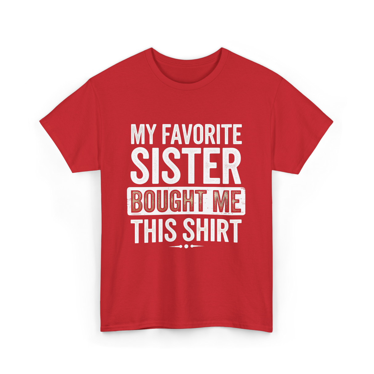 My Favorite Sister T-Shirt - Red