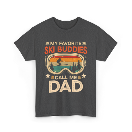 My Favorite Ski Buddies Dad T-Shirt - Dark Heather