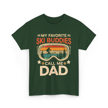 My Favorite Ski Buddies Dad T-Shirt - Forest Green