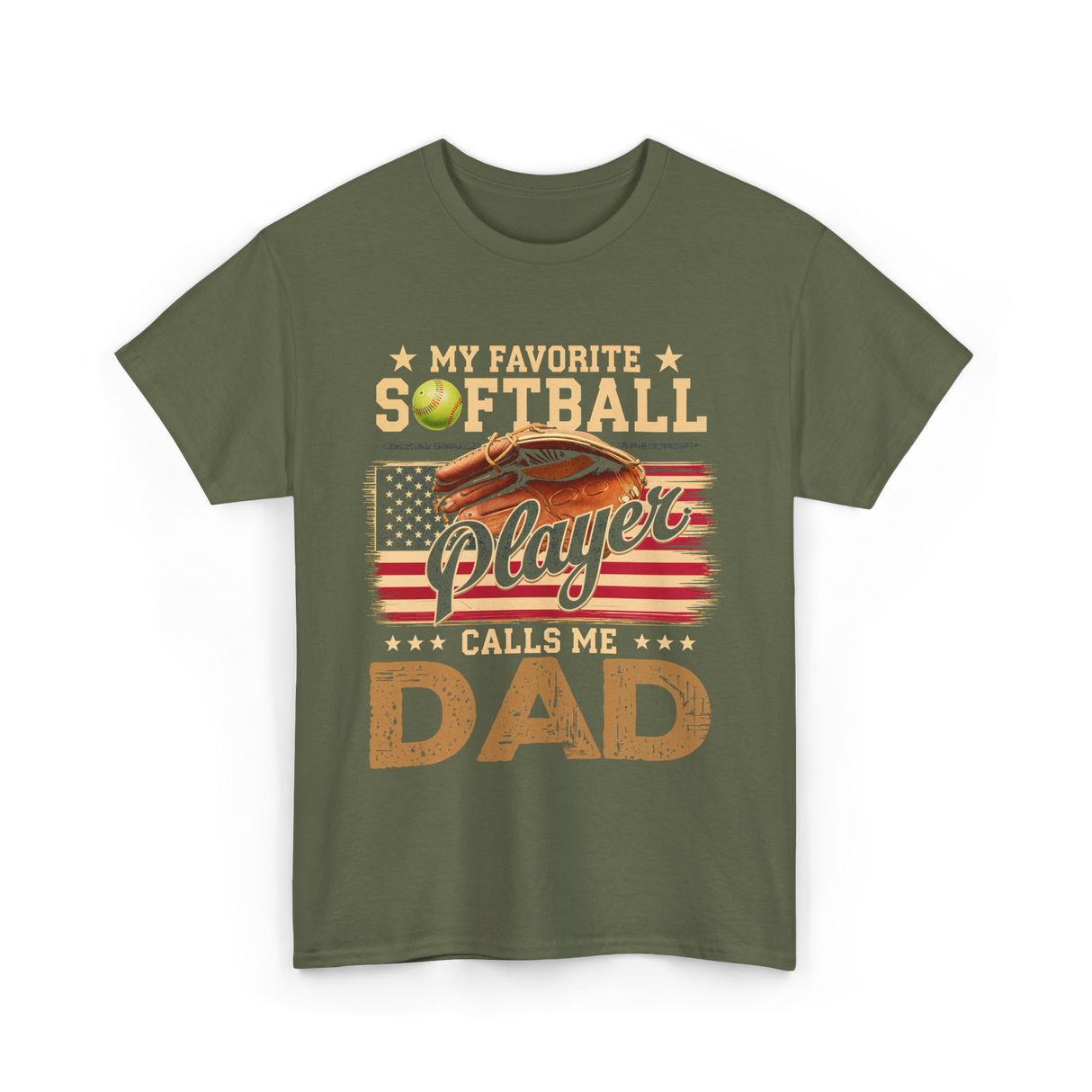 My Favorite Softball Player Dad T-Shirt - Military Green