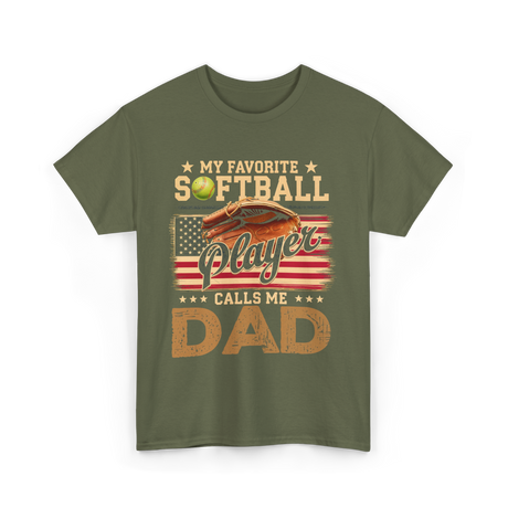 My Favorite Softball Player Dad T-Shirt - Military Green