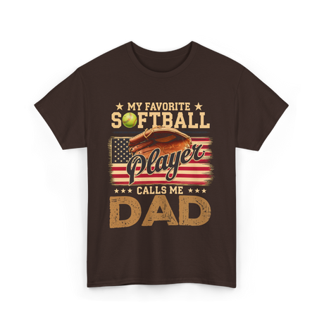 My Favorite Softball Player Dad T-Shirt - Dark Chocolate