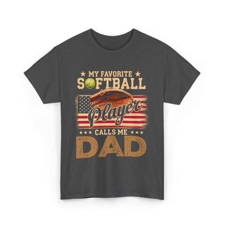 My Favorite Softball Player Dad T-Shirt - Dark Heather