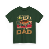 My Favorite Softball Player Dad T-Shirt - Forest Green