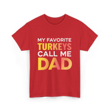 My Favorite Turkeys Dad T-Shirt - Red