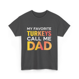 My Favorite Turkeys Dad T-Shirt - Dark Heather