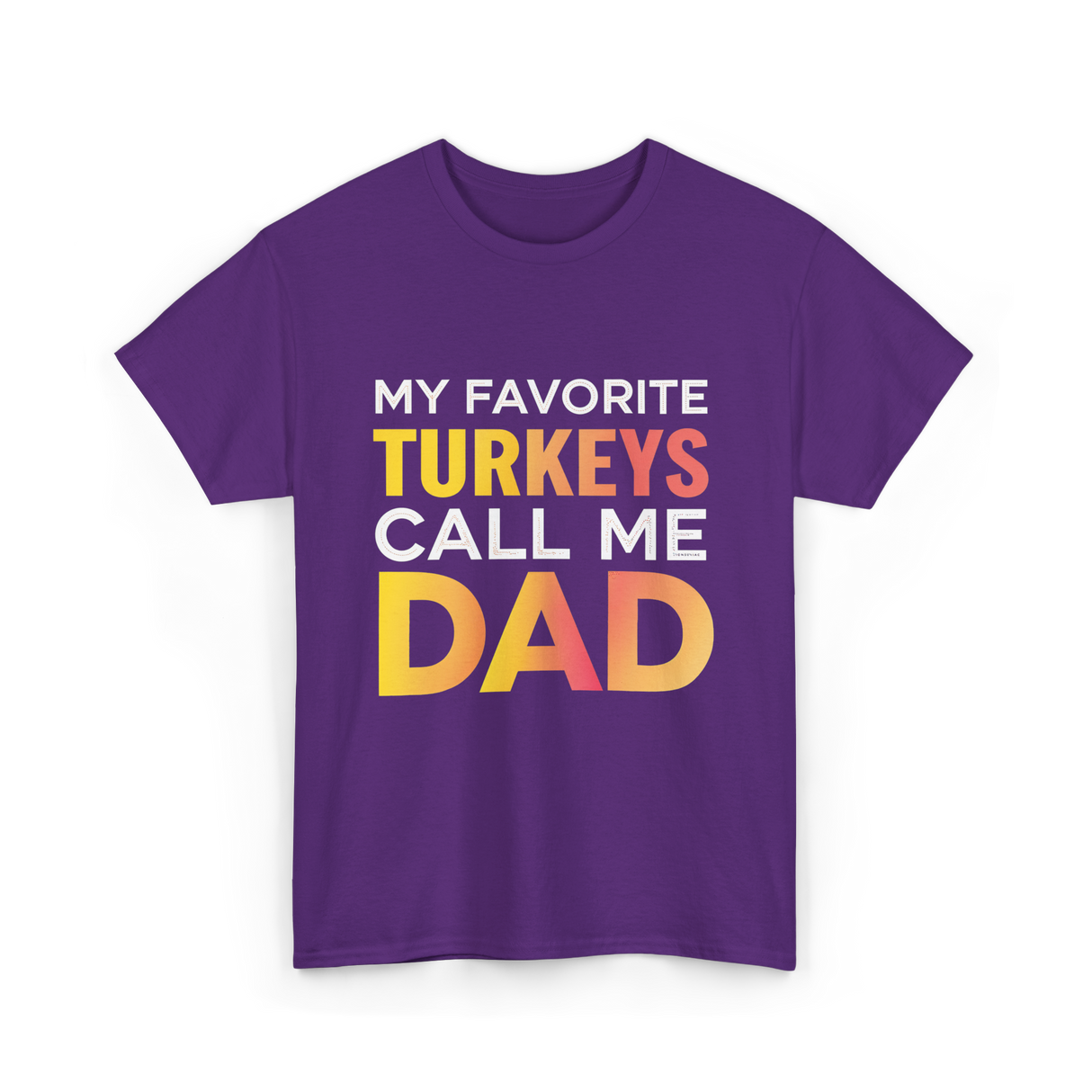 My Favorite Turkeys Dad T-Shirt - Purple