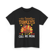 My Favorite Turkeys T-Shirt - Black