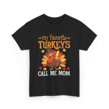 My Favorite Turkeys T-Shirt - Black