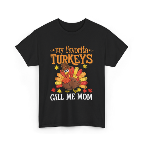 My Favorite Turkeys T-Shirt - Black