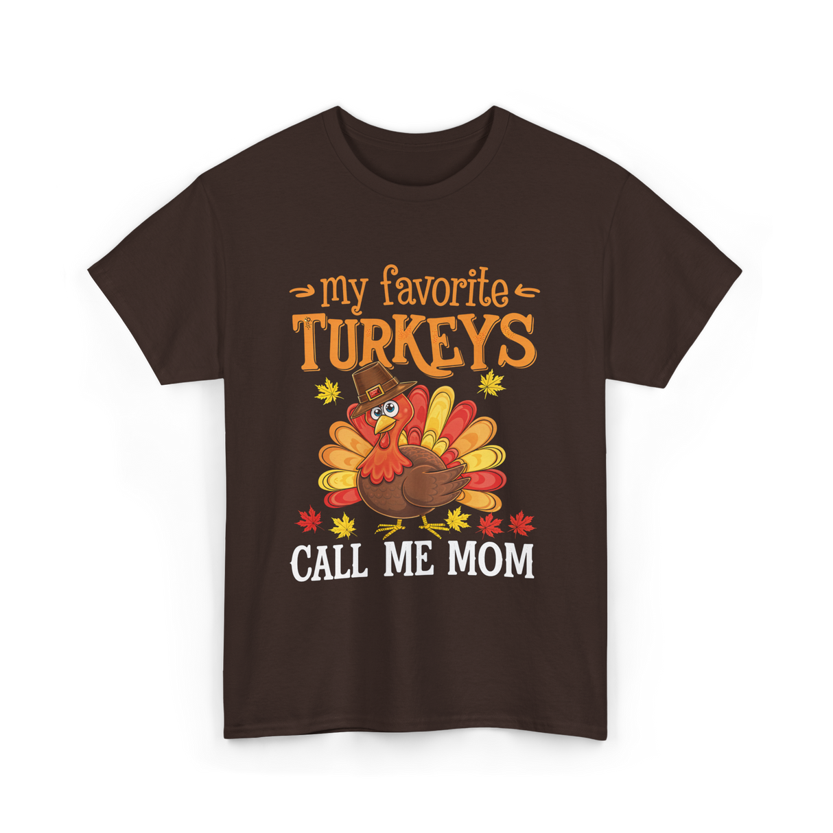 My Favorite Turkeys T-Shirt - Dark Chocolate