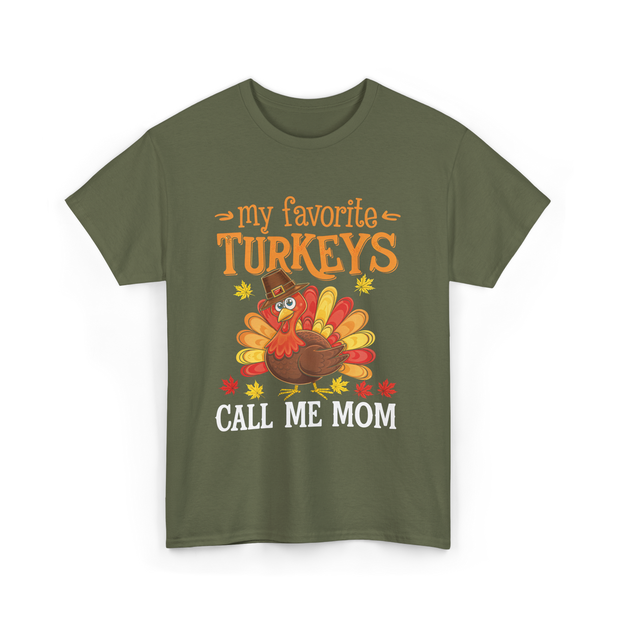 My Favorite Turkeys T-Shirt - Military Green