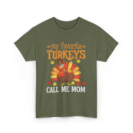 My Favorite Turkeys T-Shirt - Military Green