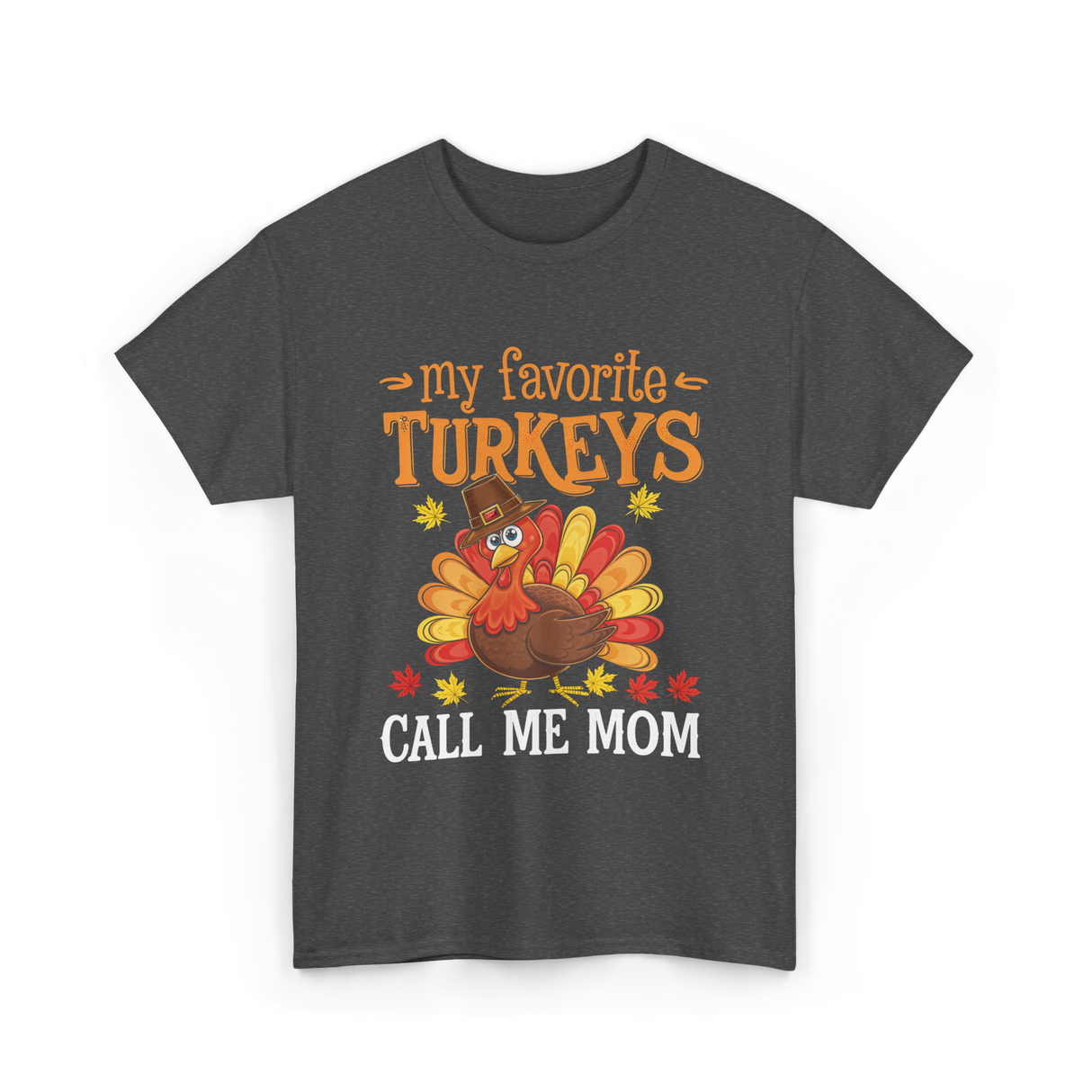 My Favorite Turkeys T-Shirt - Dark Heather