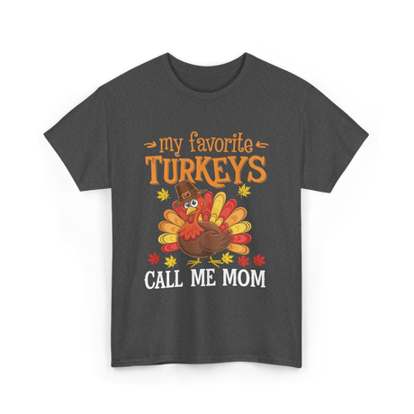 My Favorite Turkeys T-Shirt - Dark Heather