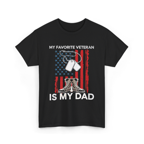 My Favorite Veteran Is My Dad T-Shirt - Black