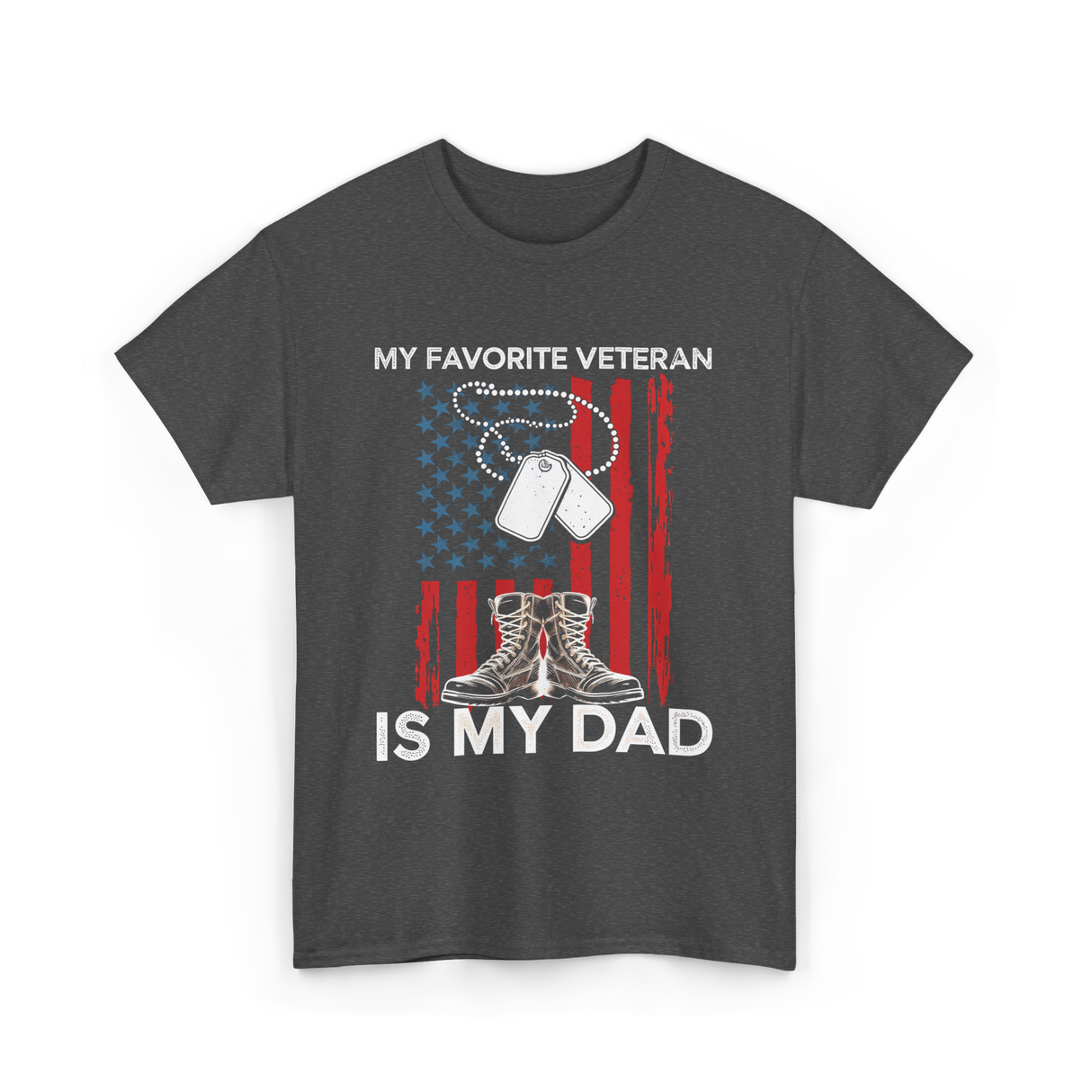 My Favorite Veteran Is My Dad T-Shirt - Dark Heather