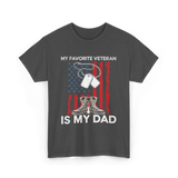 My Favorite Veteran Is My Dad T-Shirt - Dark Heather