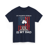 My Favorite Veteran Is My Dad T-Shirt - Navy