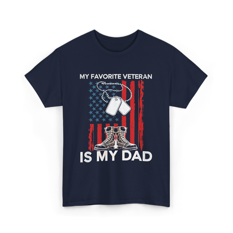 My Favorite Veteran Is My Dad T-Shirt - Navy