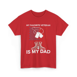 My Favorite Veteran Is My Dad T-Shirt - Red