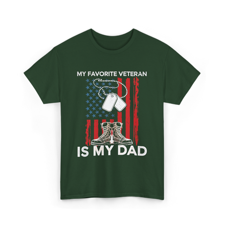 My Favorite Veteran Is My Dad T-Shirt - Forest Green