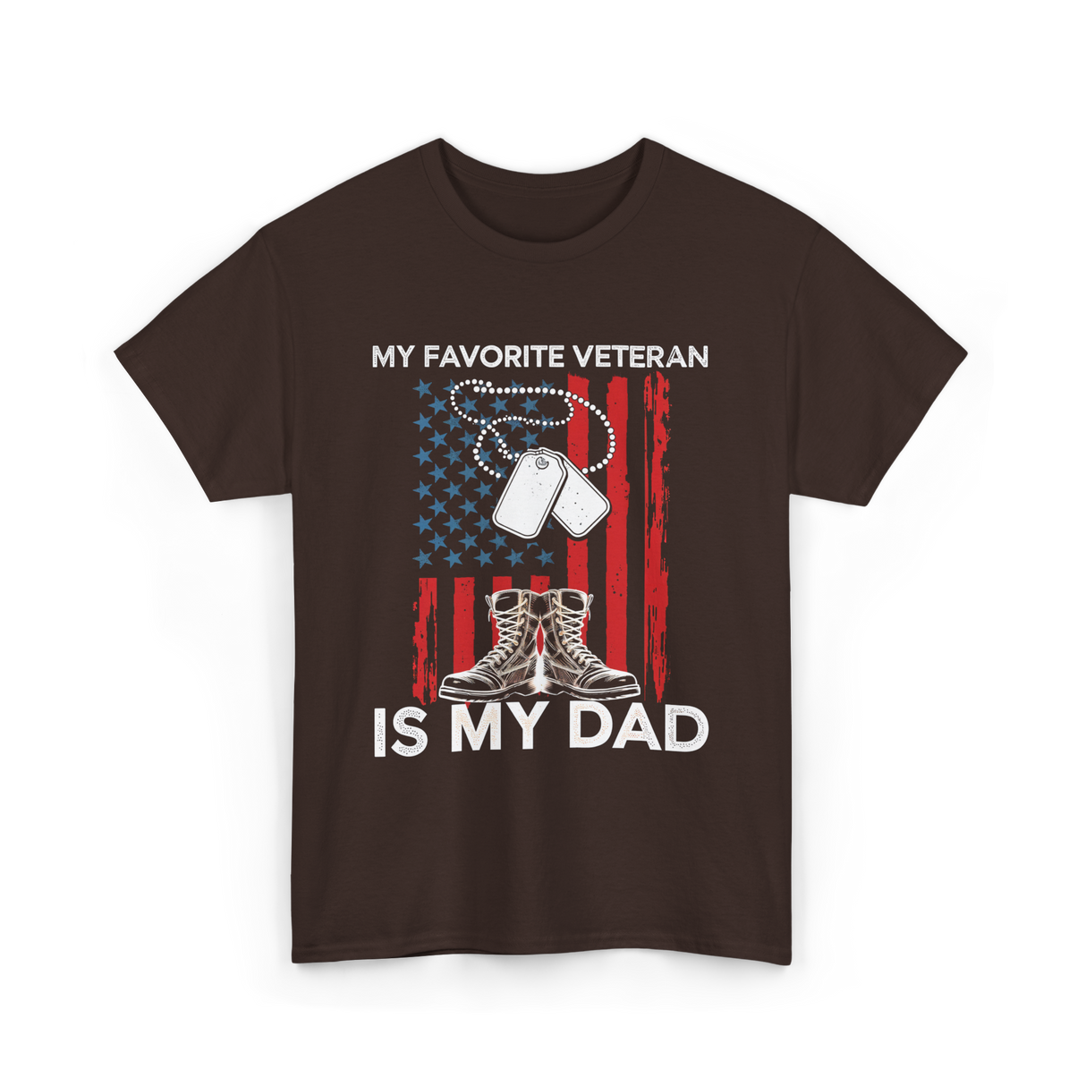 My Favorite Veteran Is My Dad T-Shirt - Dark Chocolate