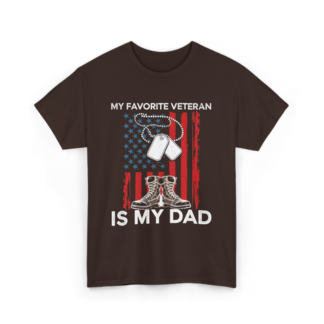 My Favorite Veteran Is My Dad T-Shirt - Dark Chocolate